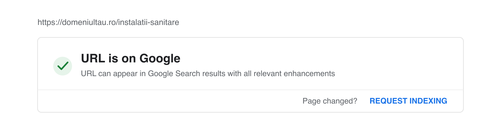 Inspecția URL din Search Console cu verdictul URL is on Google